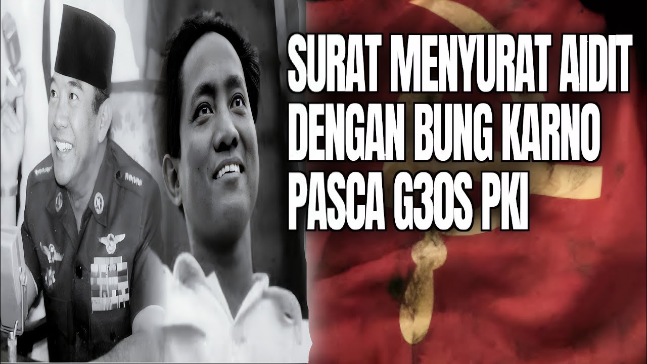 Surat Menyurat Aidit dengan Bung Karno Pasca G30S PKI