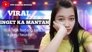 INGET KA MANTAN LAGU SUNDA PONGDUT BAJIDOR 2023 FULL RAMPAK KENDANG KOPLO JAIPONG ITEY RAMPAK