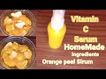 Homemade Vitamin C Serum for Glowing Iskin ll Orange Peel Serum