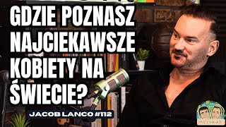 Ekstremalne podróże, piękne kobiety i niebezpieczne miejsca - pierwszy podcast z @Jacob_Lanco