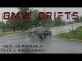 BMW E90 DRIFT COMPILATION [HOW TO PROPERLY TAKE A ROUNDABOUT]