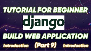 Tutorial Django Build Web Application For Beginner (Part 9)