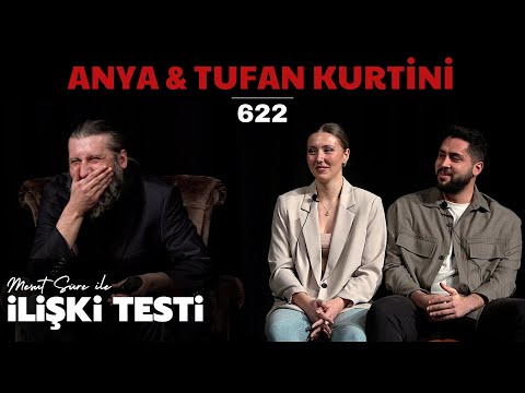 Mesut Süre İle İlişki Testi | Konuklar: Anya & Tufan Kurtini