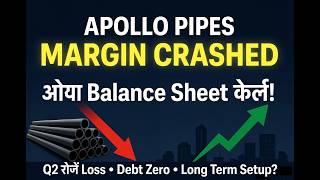 Why Apollo Pipes Margins Crashed Despite Capacity Expansion