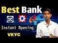 Best Bank Instant A/c Opening With VKYC