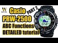 Casio PRW 2500 (module 3258) - DETAILED tutorial on how to use the ABC ProTrek functions