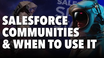 Salesforce Communities and when to use it