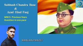 Subhas Chandra Bose & Azad Hind Fauj || WBCS PYQ in One Place||  For WBCS 2023-24