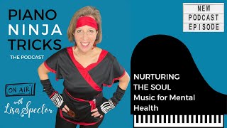 NURTURING THE SOUL: Music for Mental Health (Podcast, ep. 29)