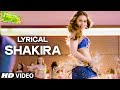 'Shakira' Full Song with LYRICS | Welcome 2 Karachi | T-Series
