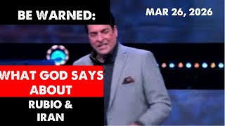 [IRAN & MARCO RUBIO] WHAT GOD SHOWED HIM Prophecy  Hank Kunneman Prophetic Word 3/26/26