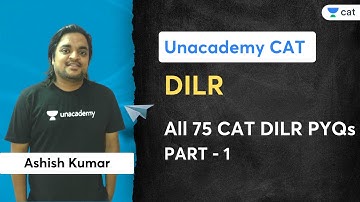 All 75 CAT DILR PYQs - 1 | Ashish Kumar | Unacademy CAT