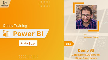 Learn Power BI In Arabic - #014 - Demo #05 | Database (SQL Server) | DirectQuery Mode