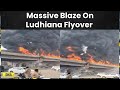 Watch! Massive Fire On Ludhiana Flyover After Oil Tanker Catches Fire
