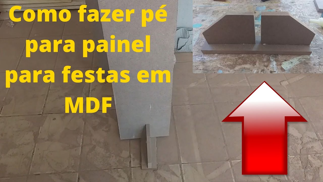 Como fazer pé para painel para festas em MDF