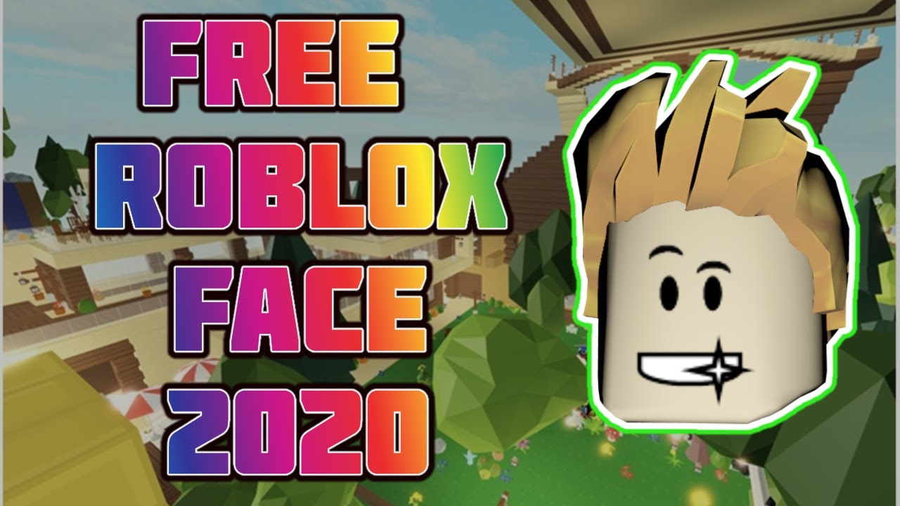 Free Roblox Face 2020 Youtube - how to get free faces on roblox 2020 youtube