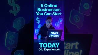 5 Online Business You can Start Today (NO EXPERIENCE) #onlinebusiness #onlinelearning #business