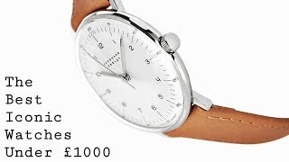 The Best Iconic Wristwatches Under £1000