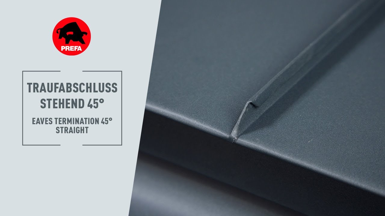 PREFA Schulungsvideo | 1.1.1 Traufabschluss stehend 45°