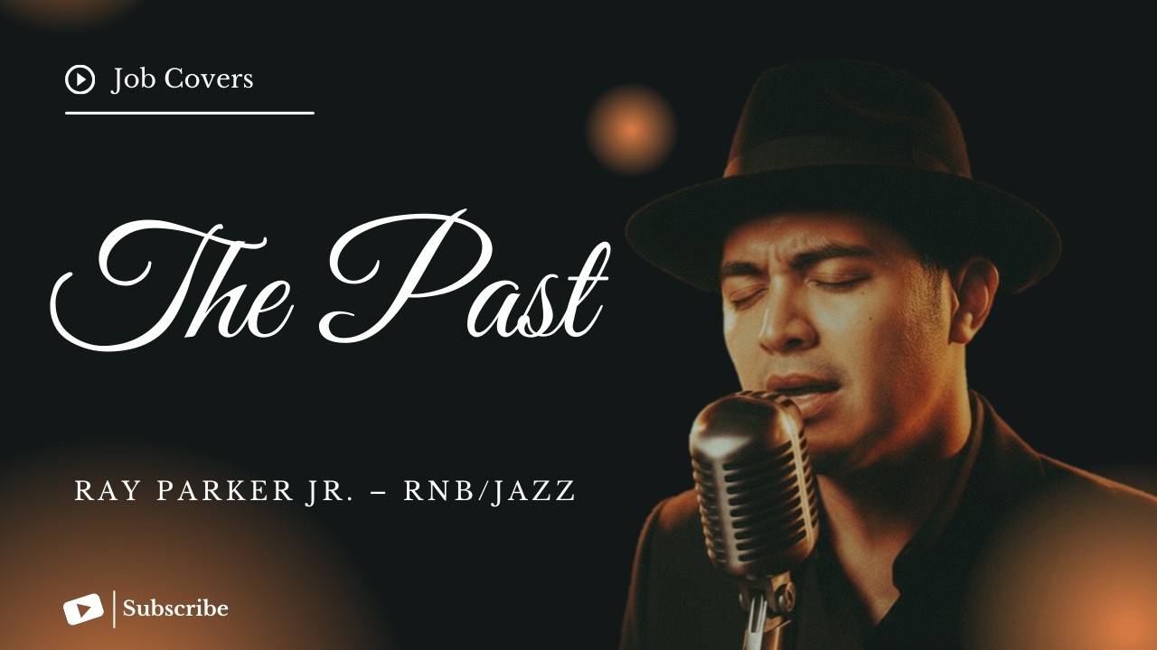 The Past - Ray Parker Jr. - Male RNB/Jazz Cover (Lyric Video)
