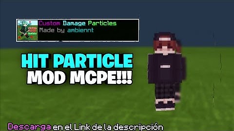 HIT PARTICLE MOD MCPE/BE Link in descripcion!!!👌