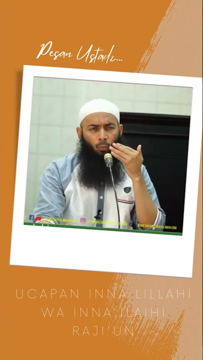 UCAPAN INNA LILLAHI WA INNA ILAIHI RAJI'UN -  Ustadz Syafiq Riza Basalamah
