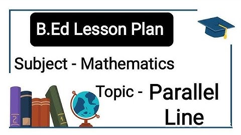 How To Make Parallel Lines Lesson Plan For B.Ed #mathematics#lessonplan#parallellines#englishmedium