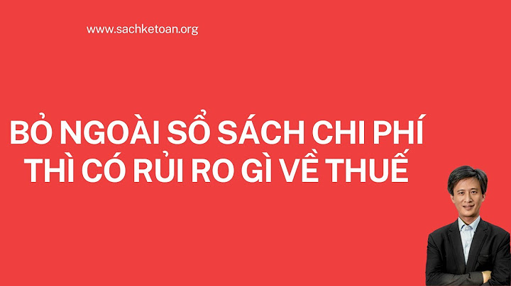 Bỏ ngoài sổ sách kế toán là gì năm 2024