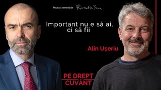 ALIN UȘERIU: VIA TRANSILVANICA E CEL MAI BUN AMBASADOR AL ROMÂNIEI | Pe Drept Cuvânt #41