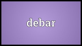 Debar Meaning