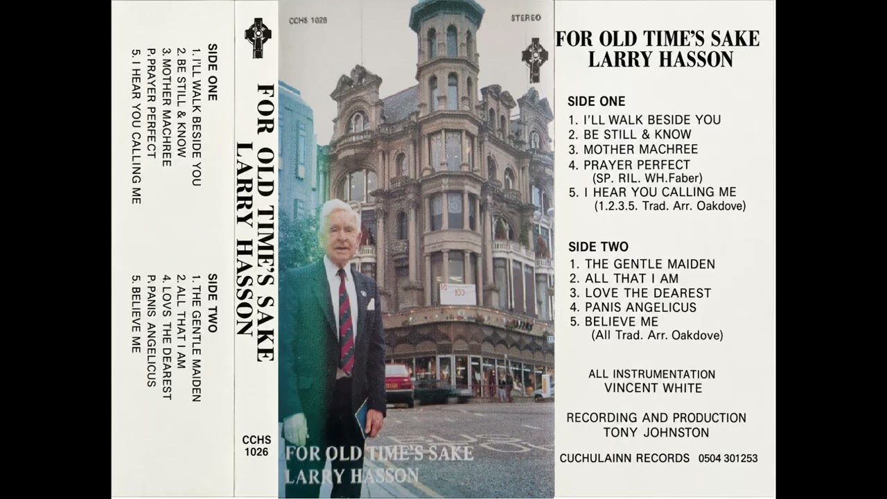 Believe Me - Larry Hasson - "For Old Time's Sake" (Cúchulainn Records)