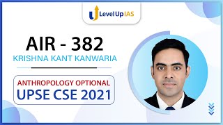 Krishna Kant Kanwaria | AIR 382, UPSC CSE 2021 | Anthropology Optional | Level Up IAS Topper