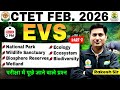 CTET February 2026 | EVS Ecology &amp; Environment | National Park Wildlife Sanctuary - 2 | Rakesh Sir