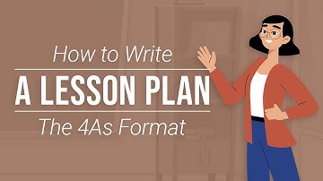How to Write a Lesson Plan — The 4As Format