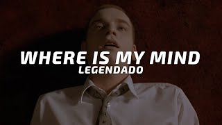 Pixies - Where Is My Mind (Legendado)