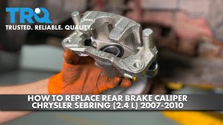 How to Replace Rear Brake Caliper 2007-2010 Chrysler Sebring