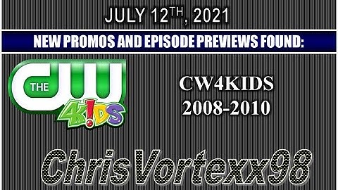 New Promos and Split Screen Credits Foundings: 7-12-2021: CW4Kids 2008-2010