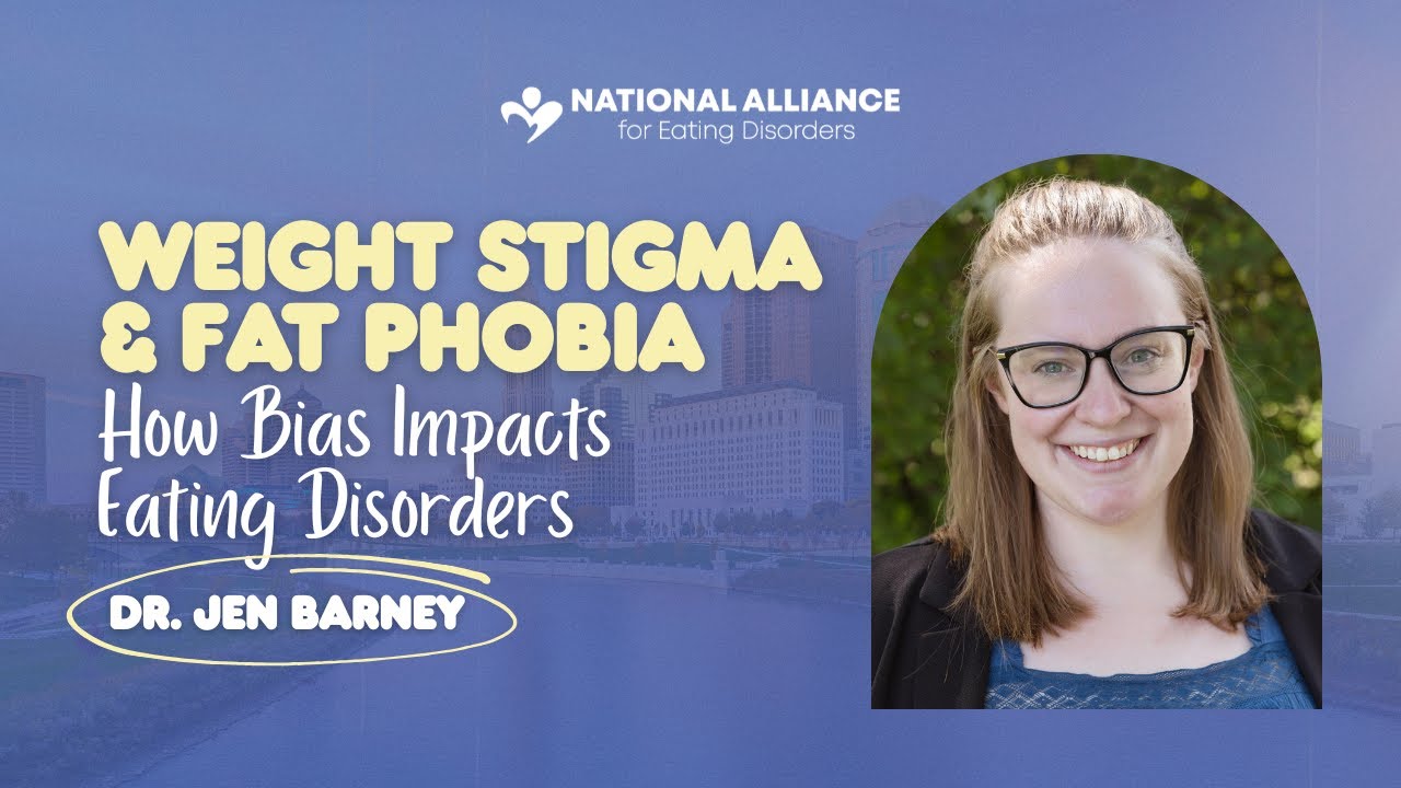Weight Stigma & Fat Phobia: How Bias Impacts Eating Disorders - YouTube