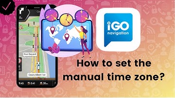 How to set the manual time zone in IGO Navigation?