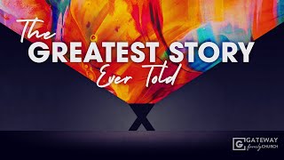 Greatest Story Ever Told: The Father by Gateway Family Church BHM 124 views 1 year ago 20 minutes