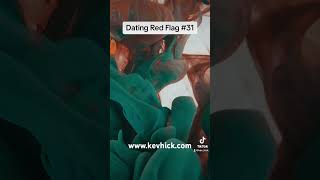 Dating Red Flag #31