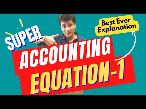 Accounting Equation Explained | Accounting Equation Part 1 | Class 11 Accounts | CA