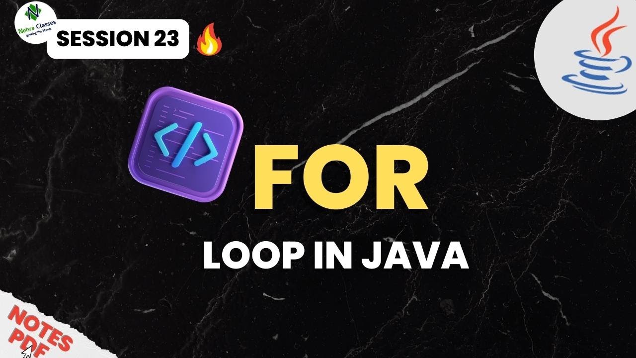 Session - 23 | Using For Loop in JAVA | Beginner To Professional | Java ...