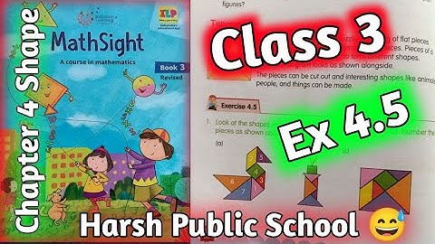 Class 3 Maths|Mathsight Class 3|Chapter 4 Shapes |Ex 4.5|Mathsight@HARSH PUBLIC SCHOOL GURUGRAM