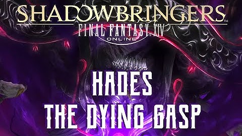 The Dying Gasp - Hades Trial Guide - FFXIV Shadowbringers