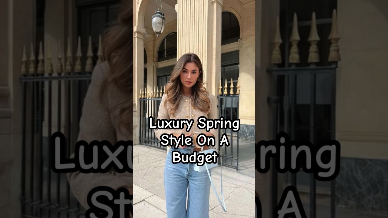 Luxury Spring Style On A Budget 