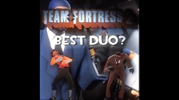 Scout and Spy are the best? #tf2edit #tf2 #edit