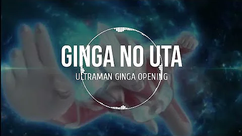 Ginga No Uta (Ultraman ginga Opening) Lyrics