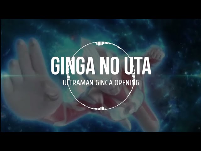 Lirik Ginga No Uta (Pembukaan Ultraman ginga). class=