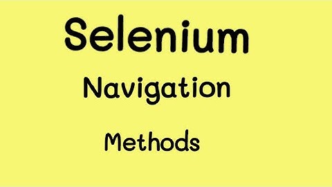 Selenium Navigation Methods | [Learn Automation]